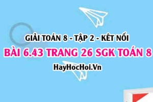 Bài 6.43 trang 26 Toán 8 Tập 2 Kết nối tri thức